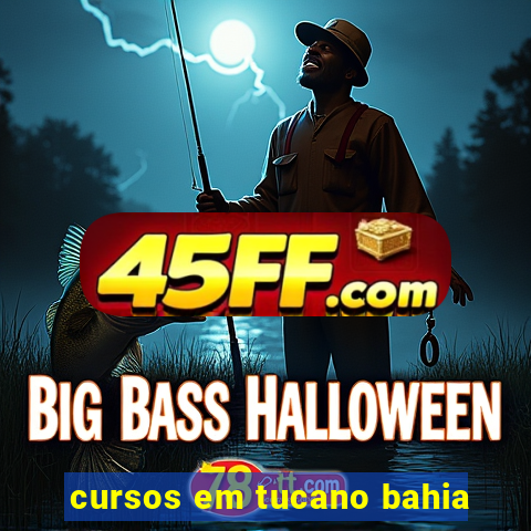 cursos em tucano bahia